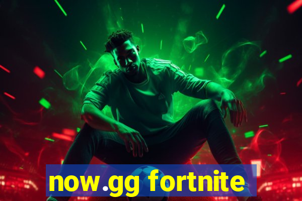 now.gg fortnite